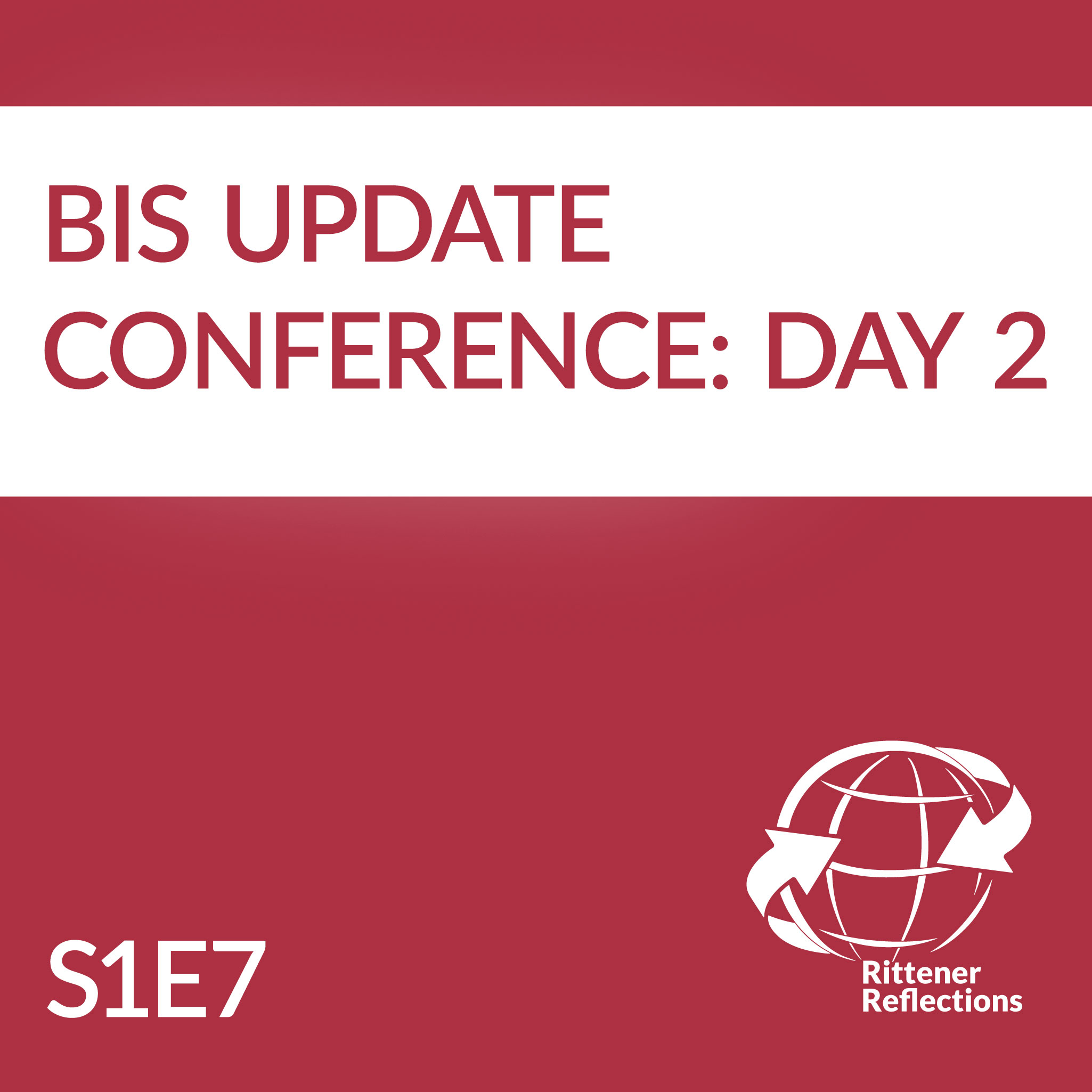 EP7 PT2: BIS Update Conference: Day 2