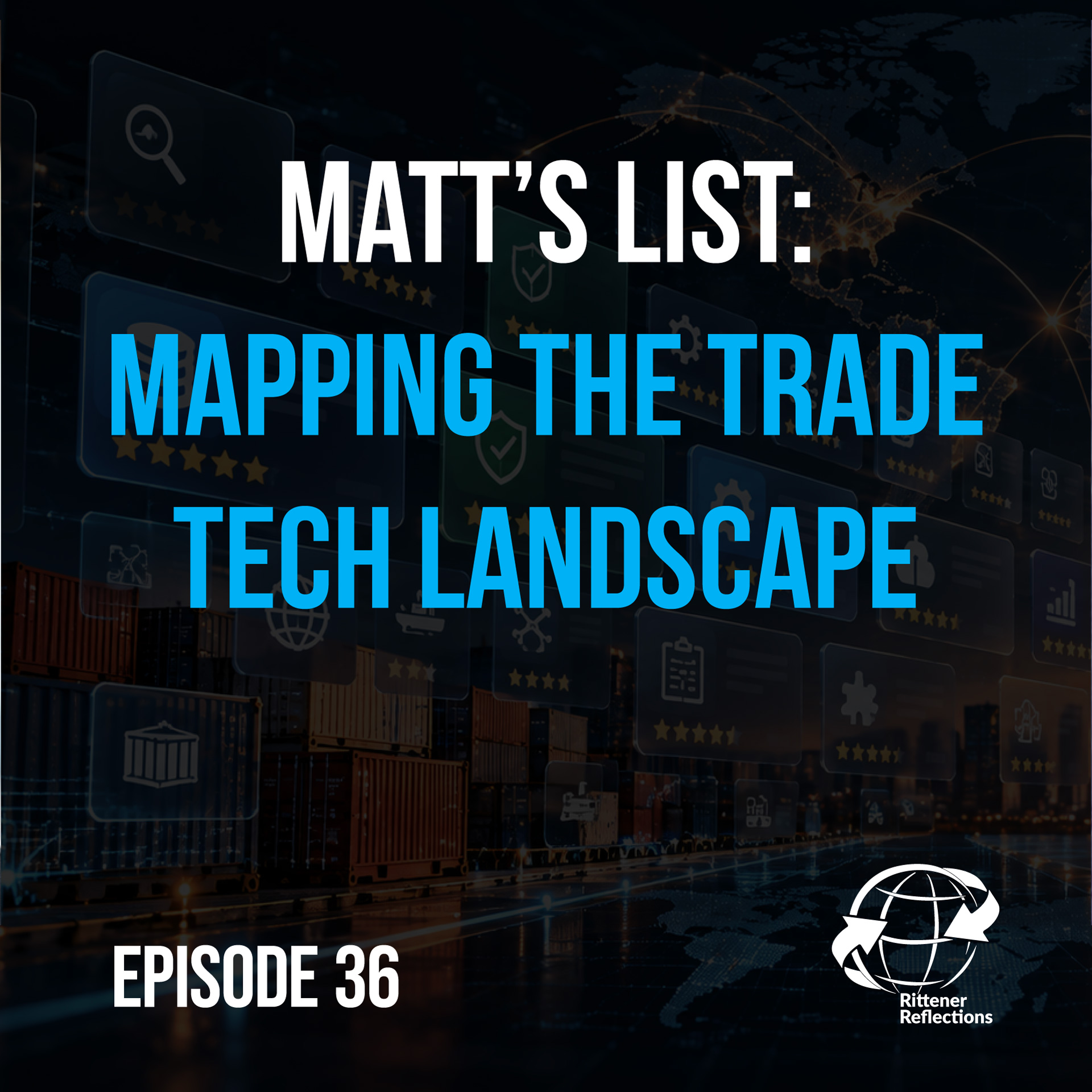 EP 36: Matt’s List: Mapping the Trade Tech Landscape